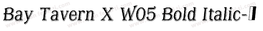 Bay Tavern X W05 Bold Italic字体转换